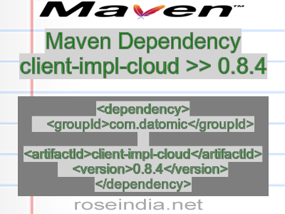 Maven dependency of client-impl-cloud version 0.8.4