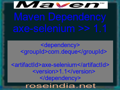 Maven dependency of axe-selenium version 1.1