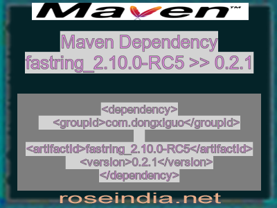 Maven dependency of fastring_2.10.0-RC5 version 0.2.1