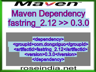 Maven dependency of fastring_2.12 version 0.3.0