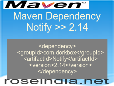 Maven dependency of Notify version 2.14