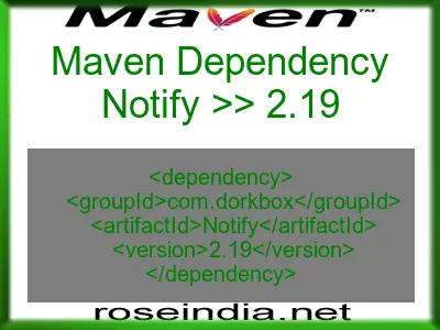 Maven dependency of Notify version 2.19