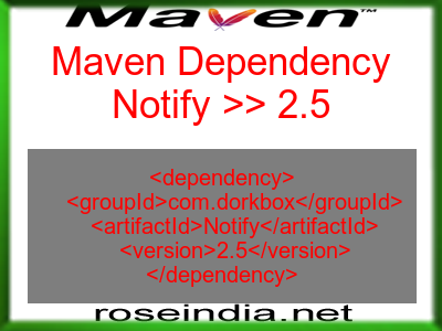 Maven dependency of Notify version 2.5