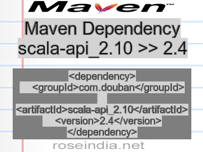 Maven dependency of scala-api_2.10 version 2.4