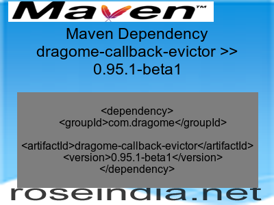 Maven dependency of dragome-callback-evictor version 0.95.1-beta1