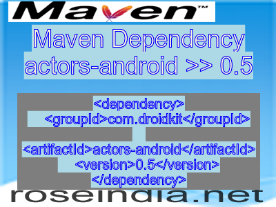 Maven dependency of actors-android version 0.5