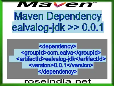Maven dependency of ealvalog-jdk version 0.0.1