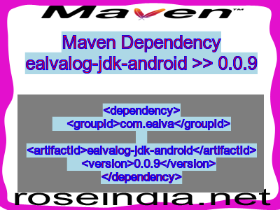 Maven dependency of ealvalog-jdk-android version 0.0.9