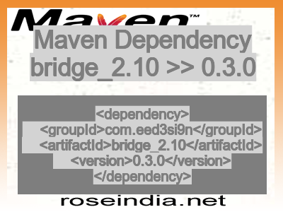 Maven dependency of bridge_2.10 version 0.3.0