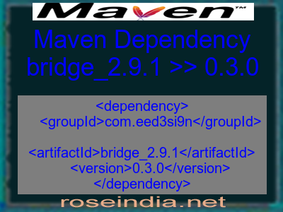 Maven dependency of bridge_2.9.1 version 0.3.0