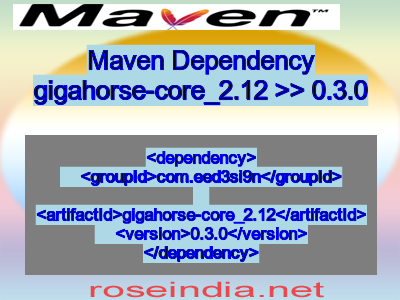 Maven dependency of gigahorse-core_2.12 version 0.3.0