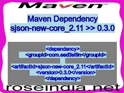 Maven dependency of sjson-new-core_2.11 version 0.3.0