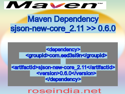 Maven dependency of sjson-new-core_2.11 version 0.6.0