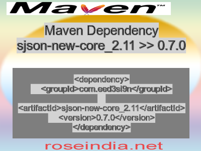 Maven dependency of sjson-new-core_2.11 version 0.7.0