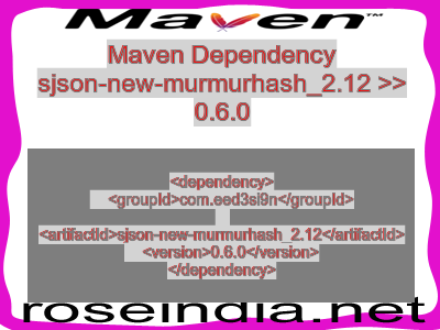 Maven dependency of sjson-new-murmurhash_2.12 version 0.6.0
