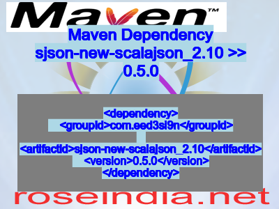 Maven dependency of sjson-new-scalajson_2.10 version 0.5.0