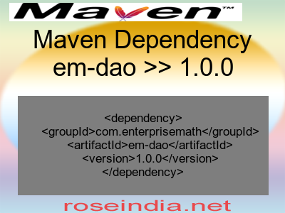 Maven dependency of em-dao version 1.0.0