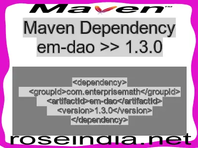 Maven dependency of em-dao version 1.3.0