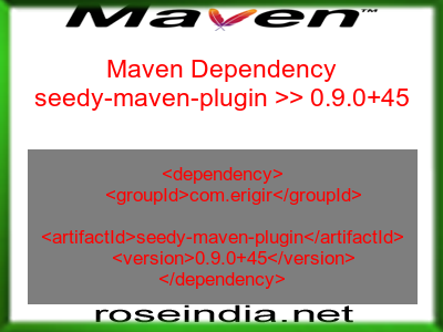 Maven dependency of seedy-maven-plugin version 0.9.0+45