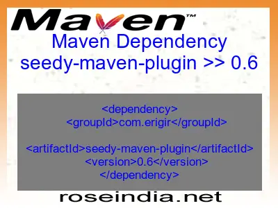 Maven dependency of seedy-maven-plugin version 0.6