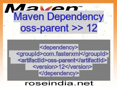 Maven dependency of oss-parent version 12