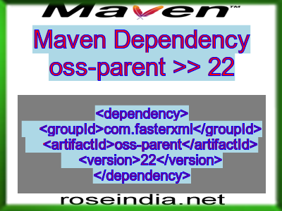Maven dependency of oss-parent version 22