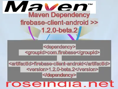 Maven dependency of firebase-client-android version 1.2.0-beta.2