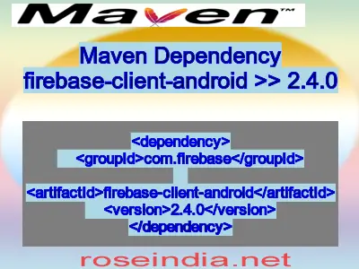 Maven dependency of firebase-client-android version 2.4.0