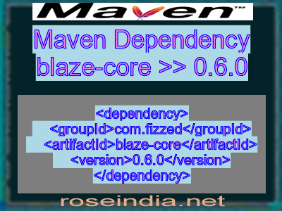 Maven dependency of blaze-core version 0.6.0