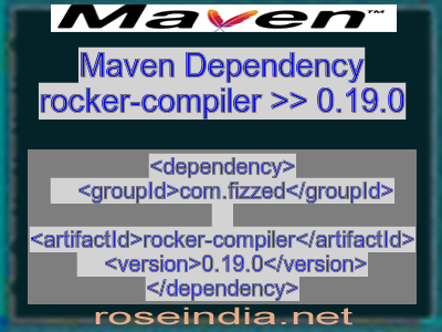 Maven dependency of rocker-compiler version 0.19.0