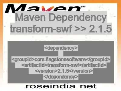 Maven dependency of transform-swf version 2.1.5