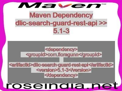 Maven dependency of dlic-search-guard-rest-api version 5.1-3