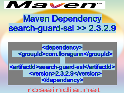 Maven dependency of search-guard-ssl version 2.3.2.9