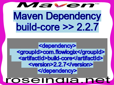 Maven dependency of build-core version 2.2.7