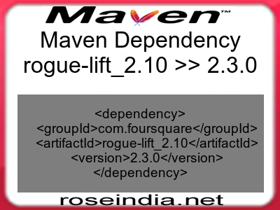 Maven dependency of rogue-lift_2.10 version 2.3.0