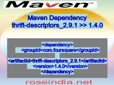 Maven dependency of thrift-descriptors_2.9.1 version 1.4.0