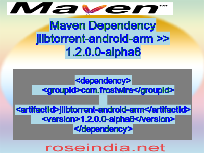Maven dependency of jlibtorrent-android-arm version 1.2.0.0-alpha6