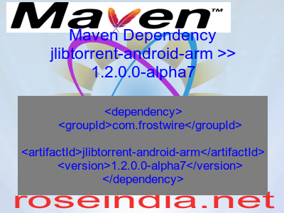 Maven dependency of jlibtorrent-android-arm version 1.2.0.0-alpha7
