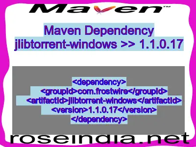 Maven dependency of jlibtorrent-windows version 1.1.0.17