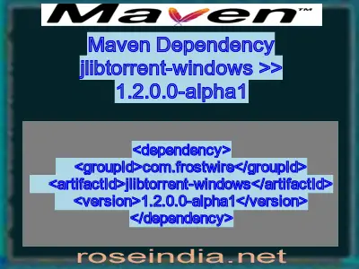 Maven dependency of jlibtorrent-windows version 1.2.0.0-alpha1
