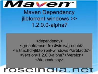 Maven dependency of jlibtorrent-windows version 1.2.0.0-alpha7