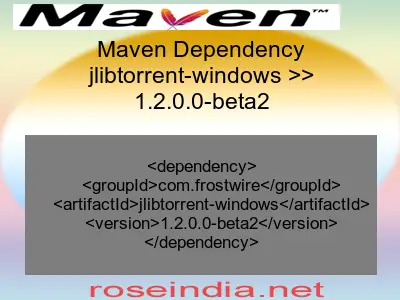 Maven dependency of jlibtorrent-windows version 1.2.0.0-beta2