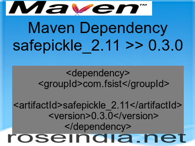 Maven dependency of safepickle_2.11 version 0.3.0