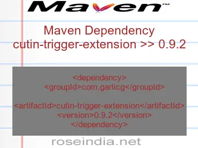 Maven dependency of cutin-trigger-extension version 0.9.2