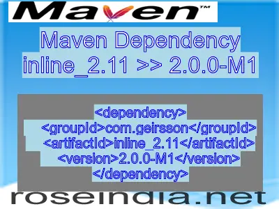 Maven dependency of inline_2.11 version 2.0.0-M1