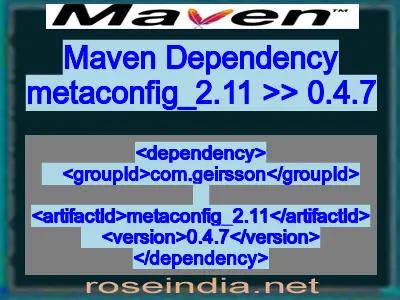 Maven dependency of metaconfig_2.11 version 0.4.7