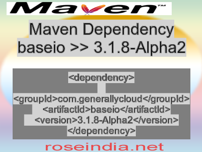 Maven dependency of baseio version 3.1.8-Alpha2