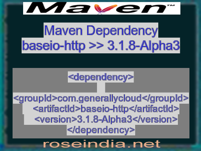 Maven dependency of baseio-http version 3.1.8-Alpha3