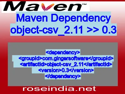 Maven dependency of object-csv_2.11 version 0.3