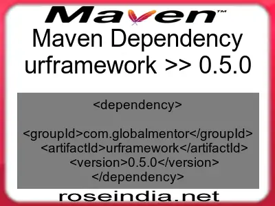Maven dependency of urframework version 0.5.0